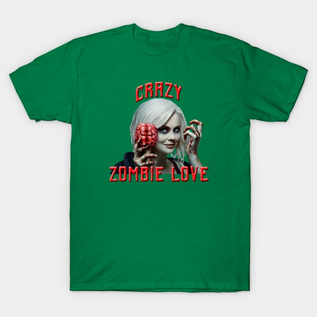 Crazy Zombie Love T-Shirt by pasnthroo